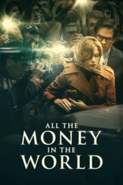 All the Money in the World Türkçe Altyazılı İzle